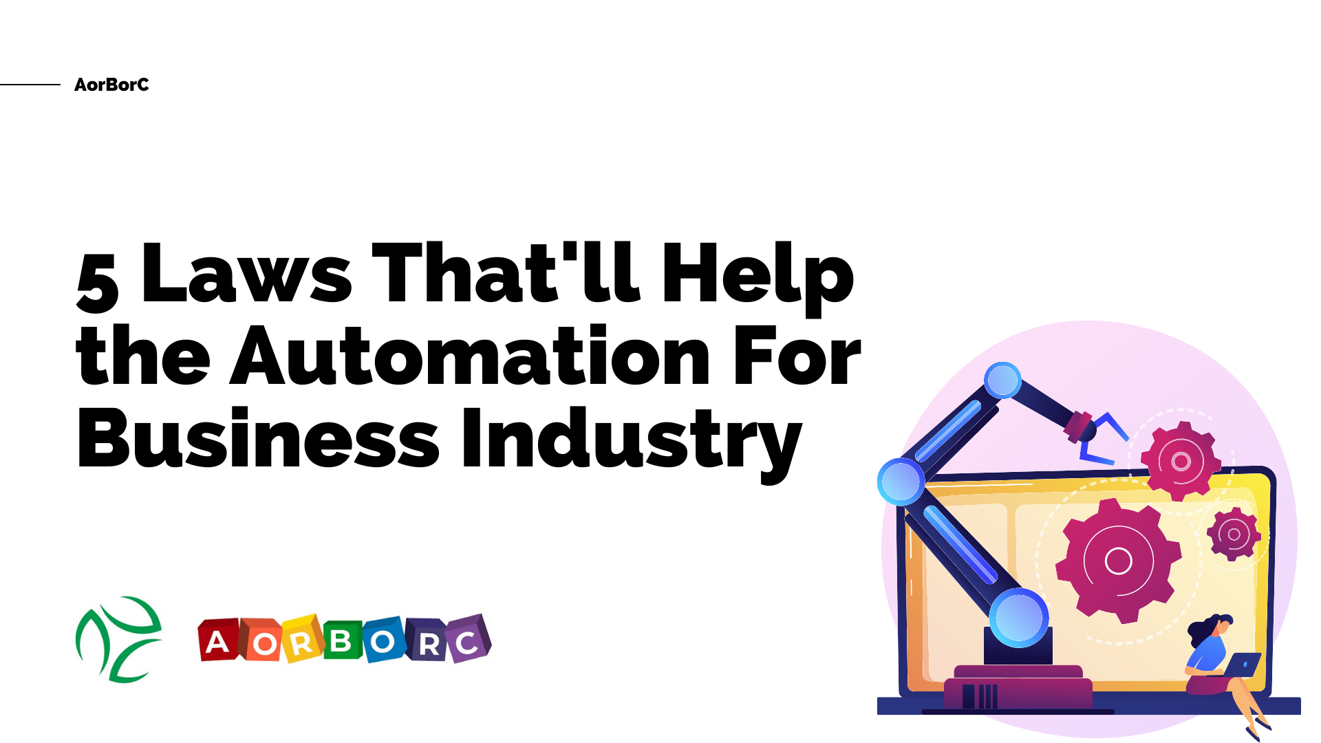 5 Laws That’ll Help the Automation For Business Industry